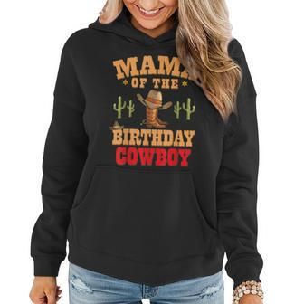 Mama Of The Birthday Cowboy Themed Birthday Boy Cowboy Mom Women Hoodie - Seseable