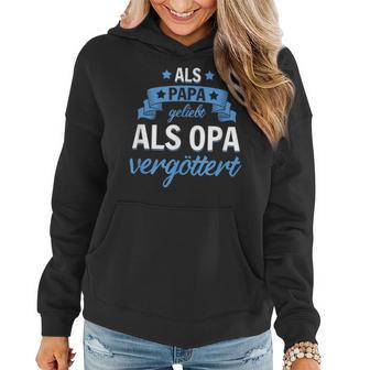 Mann Sohn Opa Vati Vater Als Papa Geliebt Als Opa Vergöttert Frauen Hoodie - Seseable