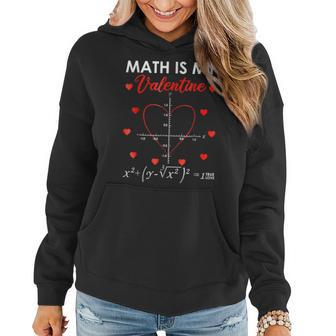 Math Is My Valentine Hearts Equation Funny Valentines Day Women Hoodie - Seseable