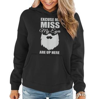 Mens Excuse Me Miss My Eyes Are Up Here - Epic Beard Women Hoodie Graphic Print Hooded Sweatshirt - Thegiftio UK