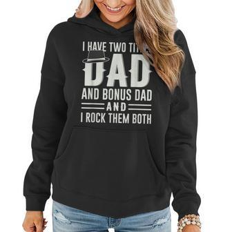 Mens I Have Two Titles Dad And Bonus Dad And I Rock Them Both V4 Women Hoodie - Seseable