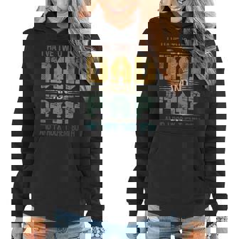 Mens I Have Two Titles Dad And Pap Funny Fathers Day For Papa Women Hoodie - Seseable