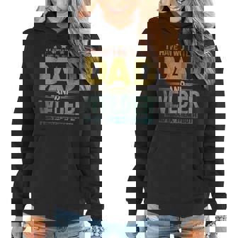 Mens I Have Two Titles Dad And Welder And I Rock Them Both Women Hoodie - Seseable