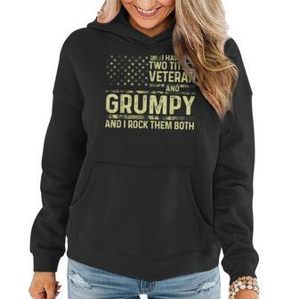 Mens I Have Two Titles Veteran And Grumpy I Rock Them Both Usa Women Hoodie - Seseable