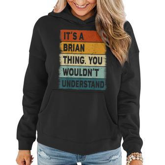 Mens Its A Brian Thing - Brian Name Personalized Women Hoodie - Seseable