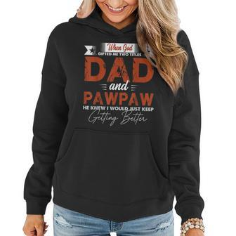 Mens Pawpaw For Men I Have Two Titles Dad And Pawpaw Women Hoodie - Seseable