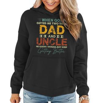 Mens Uncle For Men I Have Two Titles Dad And Uncle Women Hoodie - Seseable