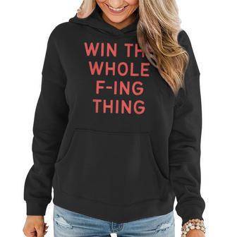Mens Win The Whole F-Ing Thing Women Hoodie - Seseable