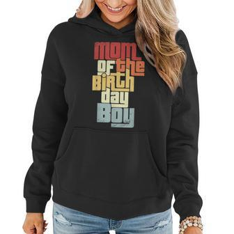 Mom Of The Birthday Boy Family Matching Party Vintage Cool Women Hoodie | Mazezy