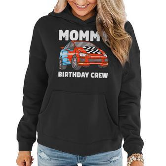 Mommy Birthday Crew Race Car Racing Car Driver Mama Mom Women Hoodie - Thegiftio UK