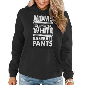 Moms Against White Baseball Pants Baseball Mom Funny Women Hoodie | Mazezy