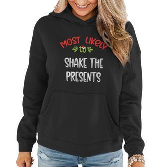Most Likely To Christmas Shake The Presents Family Group Women Hoodie - Monsterry DE