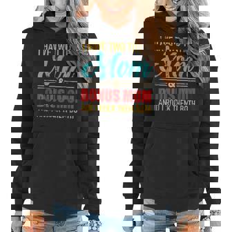 Mothers Day I Have Two Titles Mom And Bonus Mom Women Hoodie - Seseable