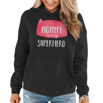 Mothers Day My Mommy Is My Superhero Mom Gift Women Hoodie | Mazezy