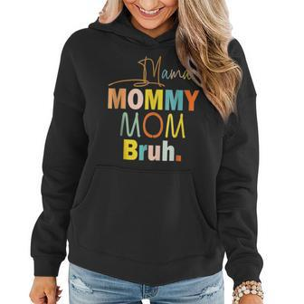 Mothers Day Quotes Mama Mommy Mom Bruh Funny Mom Life Women Hoodie - Thegiftio UK