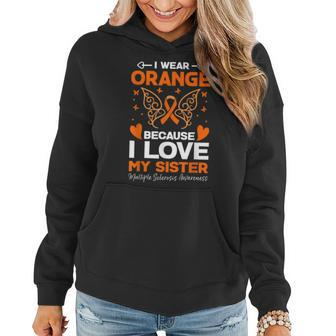 Multiple Sclerosis Awareness I Wear Orange For My Sister Ms Women Hoodie | Mazezy