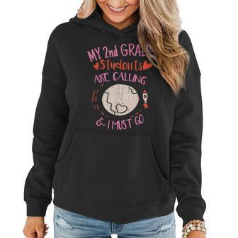 My 2Nd Grade Students Are Calling And I Must Go Teacher Team Women Hoodie | Mazezy
