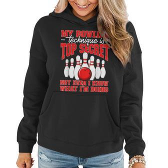My Bowling Technique Is Top Secret Bowler Quote Women Hoodie | Mazezy