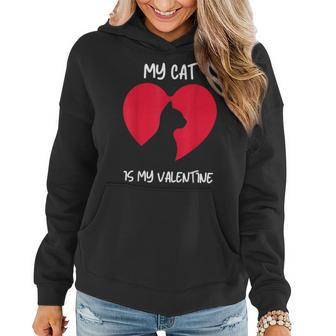 My Cat Is My Valentine Kitten Lover Heart Valentines Day V3 Women Hoodie - Seseable