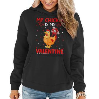 My Chicken Is My Valentine Hearts Love Chicken Valentine Women Hoodie - Seseable
