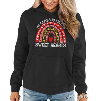 My Class Is Full Of Sweethearts Rainbow Valentines Day Women Women Hoodie - Seseable