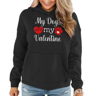 My Dog Is My Valentine Funny Valentines Day Women Dog Lovers Women Hoodie - Seseable