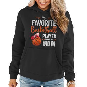 My Favorite Basketball Player Calls Me Mom Mothers Day Women Hoodie - Thegiftio UK