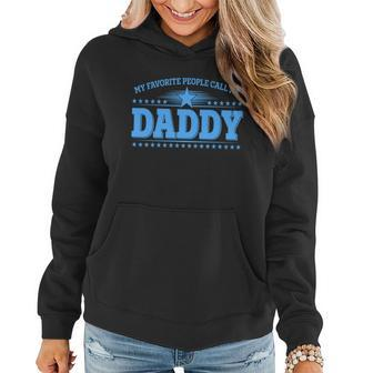 My Favorite People Call Me Daddy Father Dad Women Hoodie - Monsterry AU