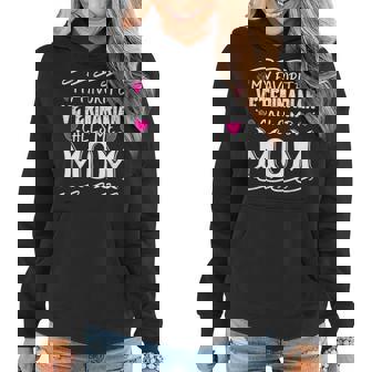 My Favorite Veterinarian Calls Me Mom Funny Mothers Day Gift Women Hoodie - Thegiftio UK