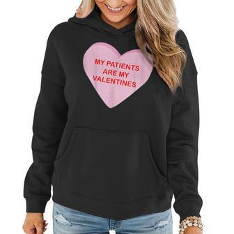 My Patients Are My Valentine Candy Heart Simple Graphic Women Hoodie - Seseable