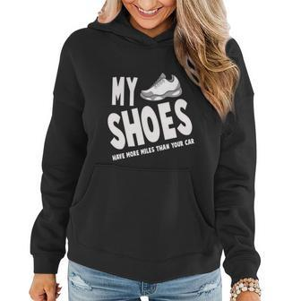 My Shoes Have More Miles Than Your Car Running Women Hoodie - Monsterry CA