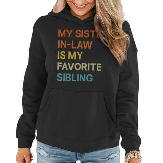 My Sister-In-Law Is My Favorite Sibling Funny Family Women Hoodie | Mazezy