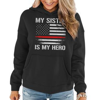 My Sister Is My Hero Firefighter Thin Red Line Women Hoodie - Seseable