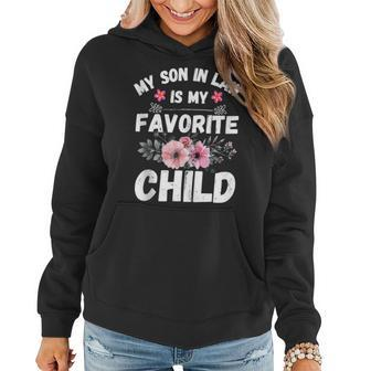 My Son In Law Is My Favorite Child Family Humor Funny Mom Women Hoodie | Mazezy