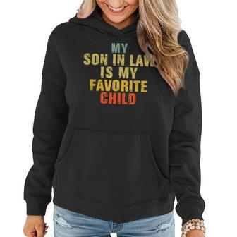 My Son-In-Law Is My Favorite Child Gifts From Mother-In-Law Women Hoodie | Mazezy
