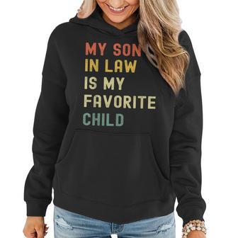 My Son-In-Law Is My Favorite Child Gifts From Mother-In-Law Women Hoodie | Mazezy