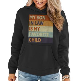 My Son In Law Is My Favorite Child Mothers Day Fathers Day Women Hoodie - Thegiftio UK