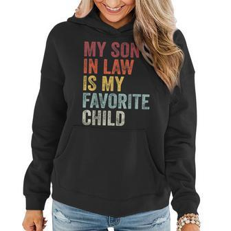 My Son In Law Is My Favorite Child Vintage | Funny Mom Gift Women Hoodie | Mazezy