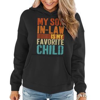 My Son In Law Is My Favourite Child Son-In-Law Mom Dad Women Hoodie | Mazezy