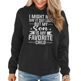 My Son Is My Favorite Child Funny Fathers Day Mothers Day Women Hoodie - Thegiftio UK