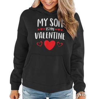My Son Is My Valentine Shirt Mom Dad Valentines Day Gift Women Hoodie | Mazezy