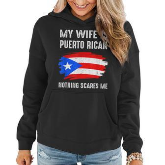 My Wife Is Puerto Rican Nothing Scare Me Puerto Rico Pride Women Hoodie | Mazezy