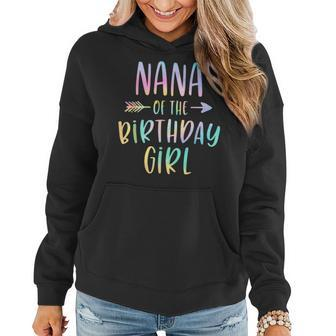 Nana Of The Birthday Girl Tie Dye Colorful Bday Women Hoodie | Mazezy DE