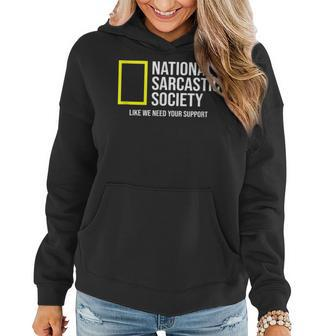 National Sarcastic Society Sarcasm We Need Your Support Women Hoodie - Seseable