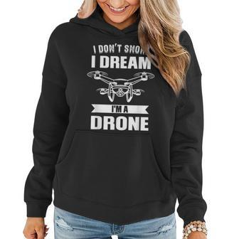 Nicht Schnarchen Ich Träume Ich Bin Ein Drone Drone Pilot Frauen Hoodie - Seseable