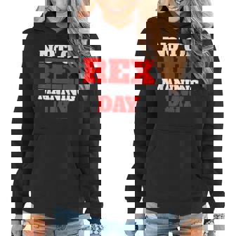 Not On Rex Manning Day Funny Saying Quote Funny Sarcastic Women Hoodie | Mazezy