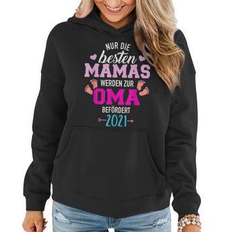 Nur Die Besten Mamas Weren Zur Oma Befördert 2021 Frauen Hoodie - Seseable