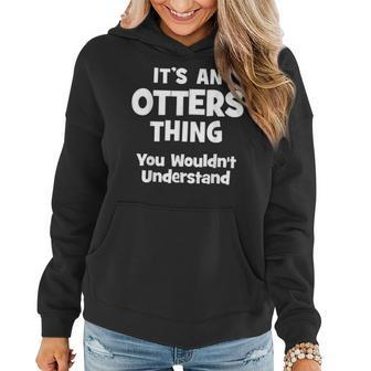 Otters Thing College University Alumni Funny Women Hoodie - Seseable