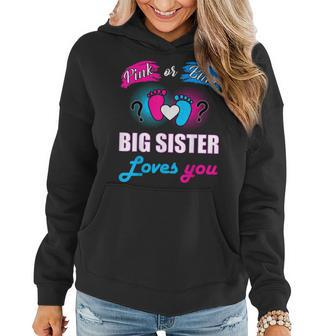 Pink Or Blue Big Sister Loves You Baby Gender Reveal Women Hoodie | Mazezy