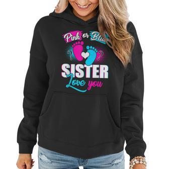 Pink Or Blue Sister Loves You Gender Reveal Baby Gifts Women Hoodie | Mazezy